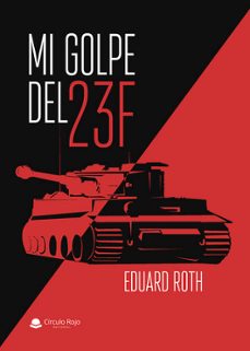 mi golpe del 23f-eduard roth-9791370239763