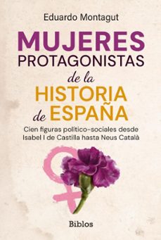mujeres protagonistas de la historia de españa (ebook)-eduardo montagut-9791387539863