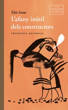 l'afany inutil dels constructors-eloi aran-9791387548063