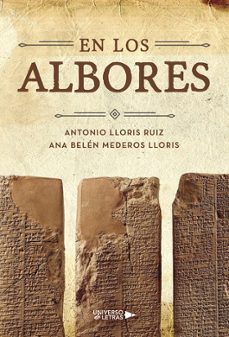 en los albores-antonio lloris ruiz-ana belen mederos lloris-9791387715663