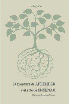 la aventura de aprender y el arte de enseñar-maria luisa rodriguez moreno-9791387737863