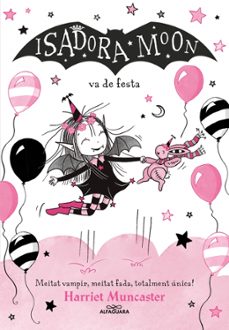 la isadora moon 15 - la isadora moon va de festa-harriet muncaster-9791387741563