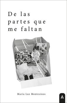 de las partes que me faltan-maria luz montesinos-9791387823863