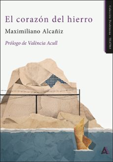 el corazón del hierro-maximiliano alcañiz-9791388282263