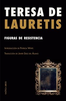 figuras de resistencia-teresa de lauretis-9791399004663