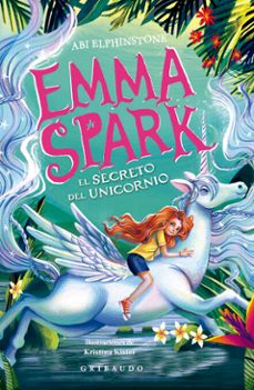 emma spark 3, el secreto del unicornio (ebook)-abi elphinstone-9791399119763