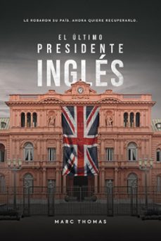 el ultimo presidente ingles (ebook)-marc thomas-9798201663063