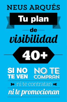 tu plan de visibilidad 40+ (ebook)-neus arques-9798215123263