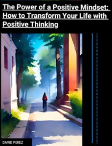 the power of a positive mindset (ebook)-david perez-9798215168363