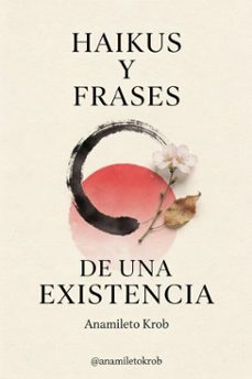 haikus y frases de una existencia (ebook)-anamileto krob-9798224265763