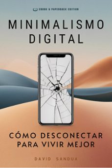minimalismo digital. como desconectar para vivir mejor (ebook)-david sandua-9798224821563