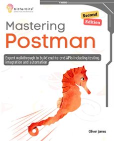 mastering postman, second edition (ebook)-oliver james-9798227085863