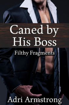 caned by his boss (ebook)-adri armstrong-9798230267263