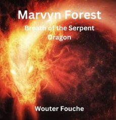 marvyn forest  breath of the serpent dragon (ebook)-wouter fouche-9798231660063