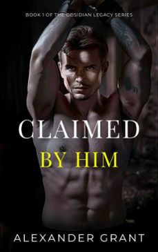 claimed by him (ebook)-alexander grant-9798232005863