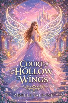 court of hollow wings (ebook)-zirelle valenne-9798232030063