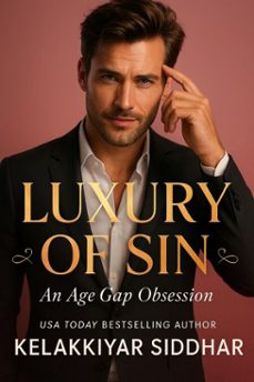 luxury of sin: an age gap obsession (ebook)-kelakkiyar siddhar-9798232221263
