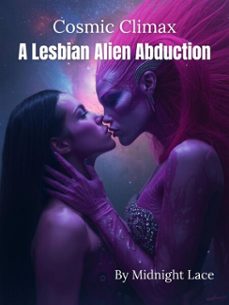 cosmic climax: a lesbian alien abduction (ebook)-midnight lace-9798232325763