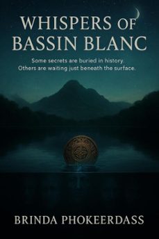 whispers of bassin blanc (ebook)-brinda phokeerdass-9798232392963