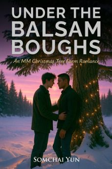under the balsam boughs - an mm christmas tree farm romance (ebook)-somchai yun-9798232957063