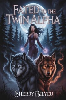fated to the twin alpha (ebook)-sherry bilyeu-9798233083563