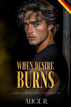 when desire burns: mafia romanze (deutsch) (ebook)-alice r. deutsch-9798233124563