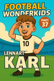 football wonderkids: lennart karl (ebook)-harald sesselmann-9798233152863