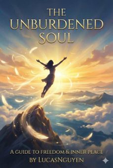 the unburdened soul: a journey of resilience and rediscovery (ebook)-9798233303463