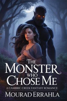 the monster who chose me (ebook)-mourad errahla-9798233343063