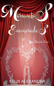 marionetas enamoradas (ebook)-felix alexander-9798233408663