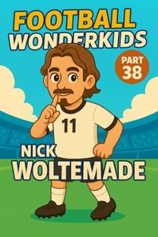 football wonderkids: nick woltemade (ebook)-harald sesselmann-9798233566363