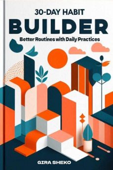 30-day habit builder: better routines with daily practices-gira sheko-9798233908163