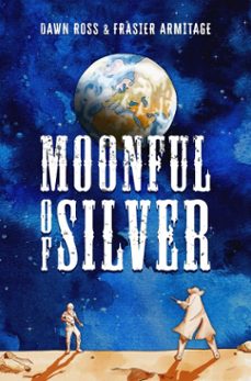 moonful of silver (ebook)-frasier armitage-dawn ross-9798233920363