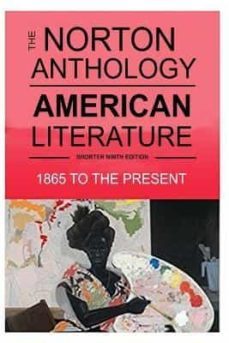 the norton anthology of american literature (shorter ninth ed) 1865 to the present-molly franklin-9798828422463