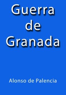 guerra de granada (ebook)-j. borja-alonso de palencia-2910018407426