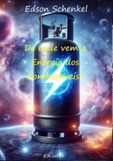 de onde vem a energia dos combustiveis? (ebook)-edson schenkel-3410001597473