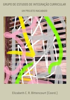 grupo de estudos de integração curricular (ebook)-elizabeth c. r. bittencourt (coord.)-3410002888273