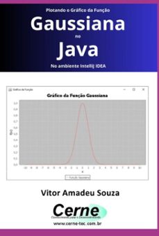 plotando o grafico da funço gaussiana no java no ambiente intellij idea (ebook)-vitor amadeu souza-3410006257273