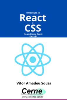 introduço ao react e css no ambiente replit parte iii (ebook)-vitor amadeu souza-3410007084373