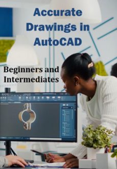 accurate drawings in autocad for beginners and intermediates (ebook)-jideon marques marques-3410007227473