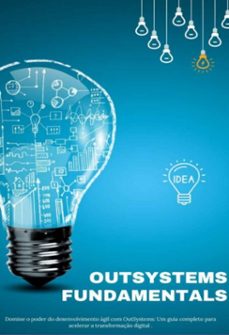 outsystems fundamentals (ebook)-thiago mari-3410007538173