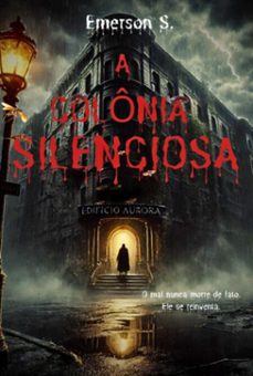 a colonia silenciosa (ebook)-emerson santos-3410007682173