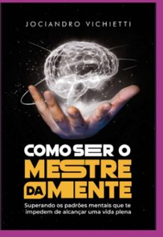 como ser o mestre da mente (ebook)-jociandro vichietti-3410008160373