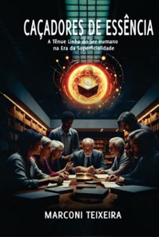 caçadores de essencia (ebook)-jose marconi teixeira-3410008286073