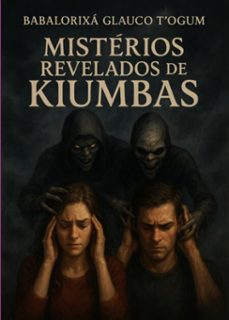 misterios revelados de kiumbas (ebook)-babalorixá glauco t' ogum-3410008500773
