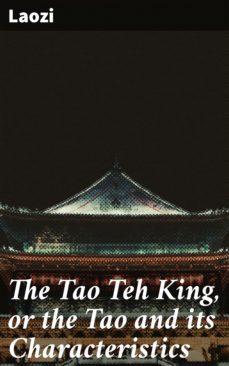 the tao teh king, or the tao and its characteristics (ebook)-4057664094773