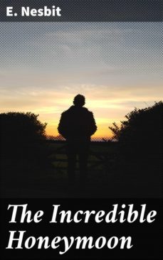the incredible honeymoon (ebook)-e. nesbit-4057664577573