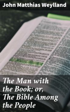 the man with the book; or, the bible among the people (ebook)-john matthias weylland-4064066141073