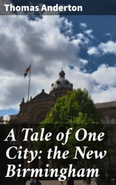 a tale of one city: the new birmingham (ebook)-thomas anderton-4064066164973
