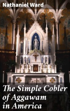 the simple cobler of aggawam in america (ebook)-nathaniel ward-4064066207373